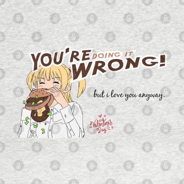 You're doing it wrong but i love you by Abiarsa